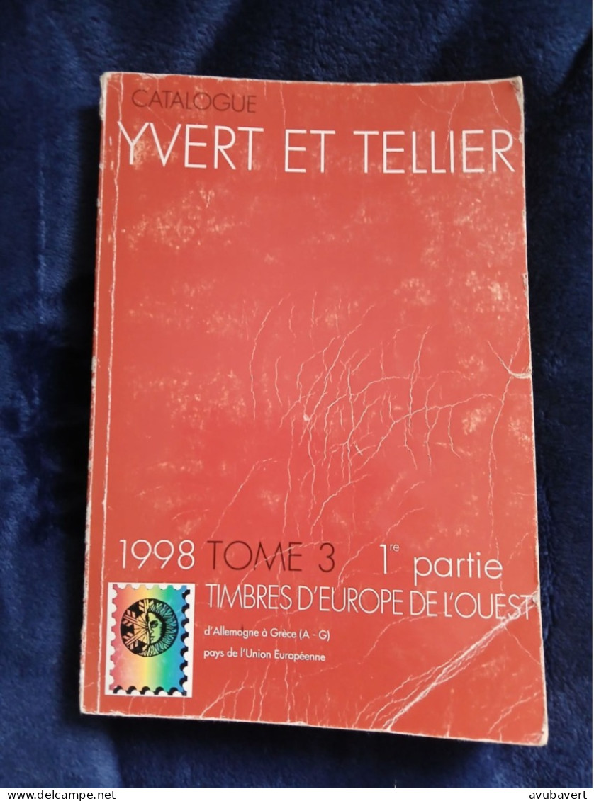 Catalogue De Cotations, 1998, Timbres D'Europe De L'Ouest Tome 3, 1ère Partie - Andere & Zonder Classificatie