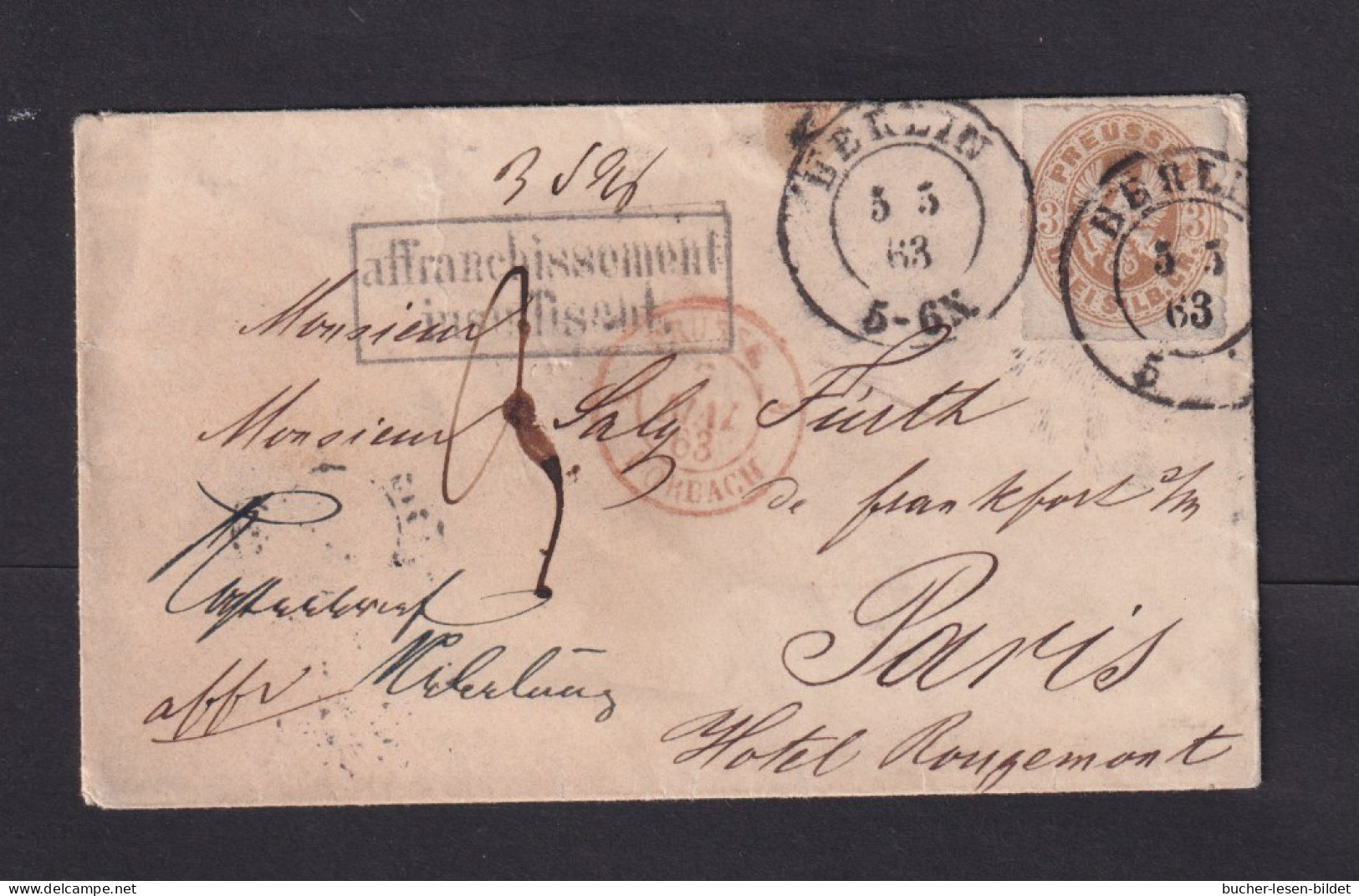1863 - 3 Sgr. Auf Kleinem Brief Ab Berlin Nach Paris - NACHGEBÜHR - Sonstige & Ohne Zuordnung