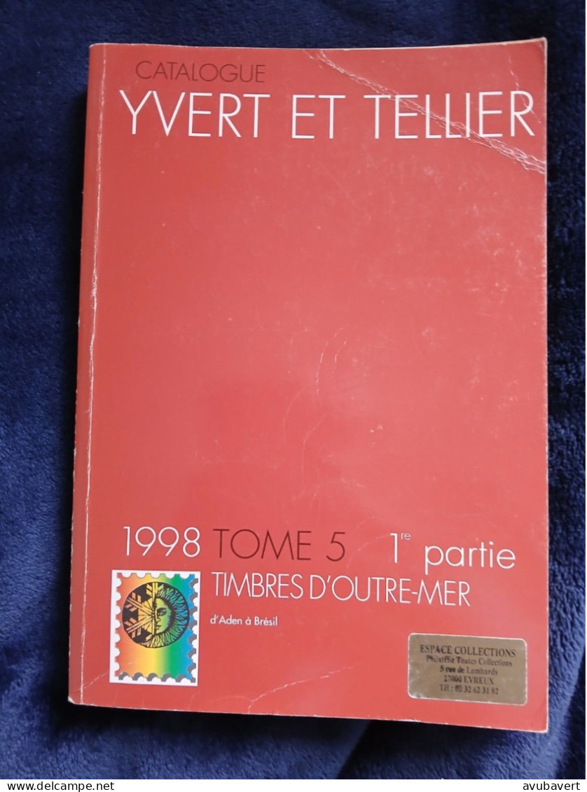 Catalogue De Cotations, 1998, Timbres D Outre- Mer, Tome 5 1ere Partie - Sonstige & Ohne Zuordnung