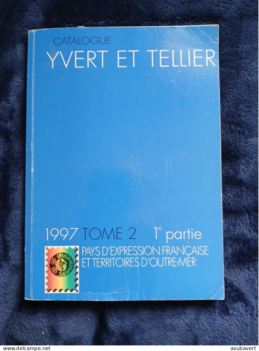 Catalogue De Cotations, 1997, Timbres Pays D'expression Française Et Territoires D'outre-mer, Tome 2, 1ère Partie - Altri & Non Classificati