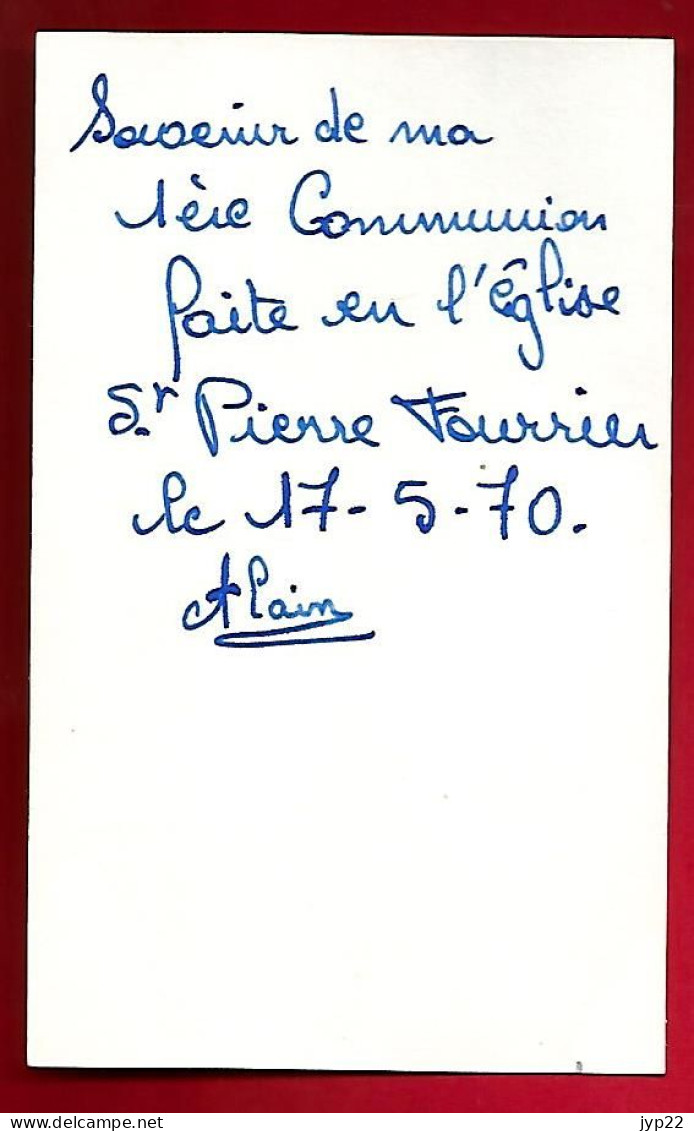 Image Pieuse Ed Bouasse Lebel P.F. 2 - Communion Alain ?? Eglise Saint Pierre Fourier 17-05-1970 - Chantraine Epinal ? - Santini