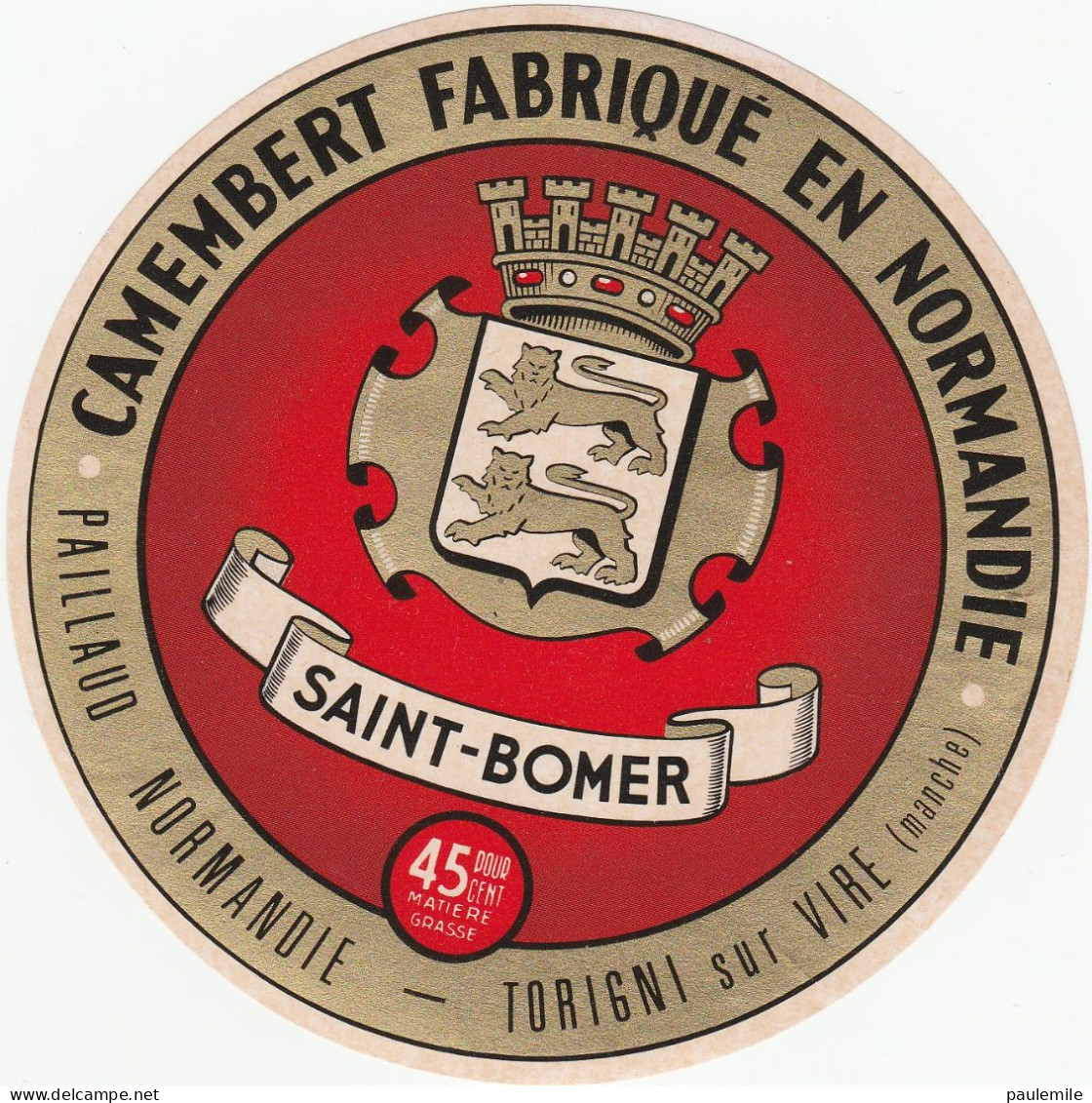 ETIQUETTE DE  CAMEMBERT PAILLAUD TORIGNI SUR VIRE SAINT BOMER - Käse