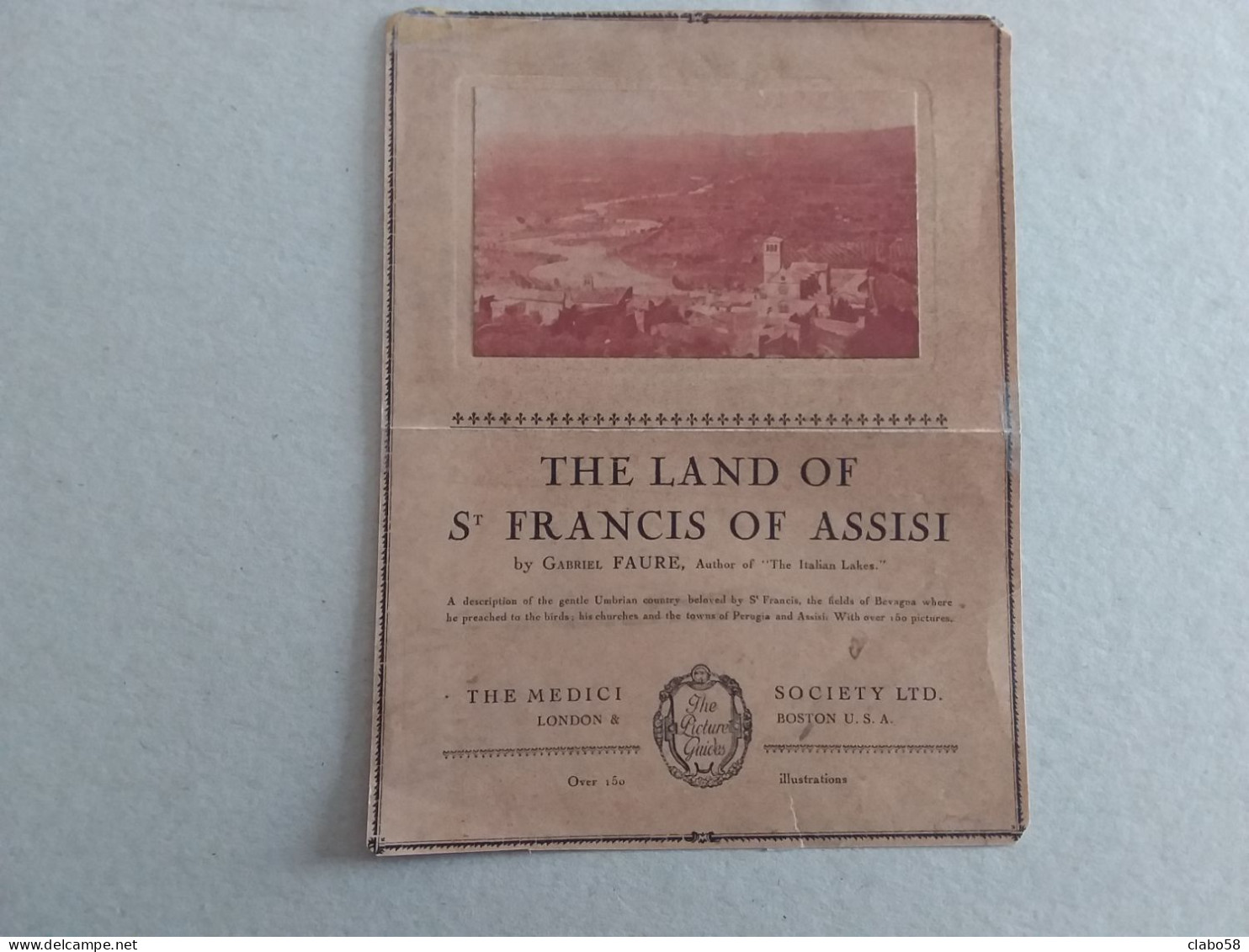 ASSISI THE LAND OF S. FRANCIS OF ASSISI BY GABRIEL FAURE  LONDON BOSTON - Perugia