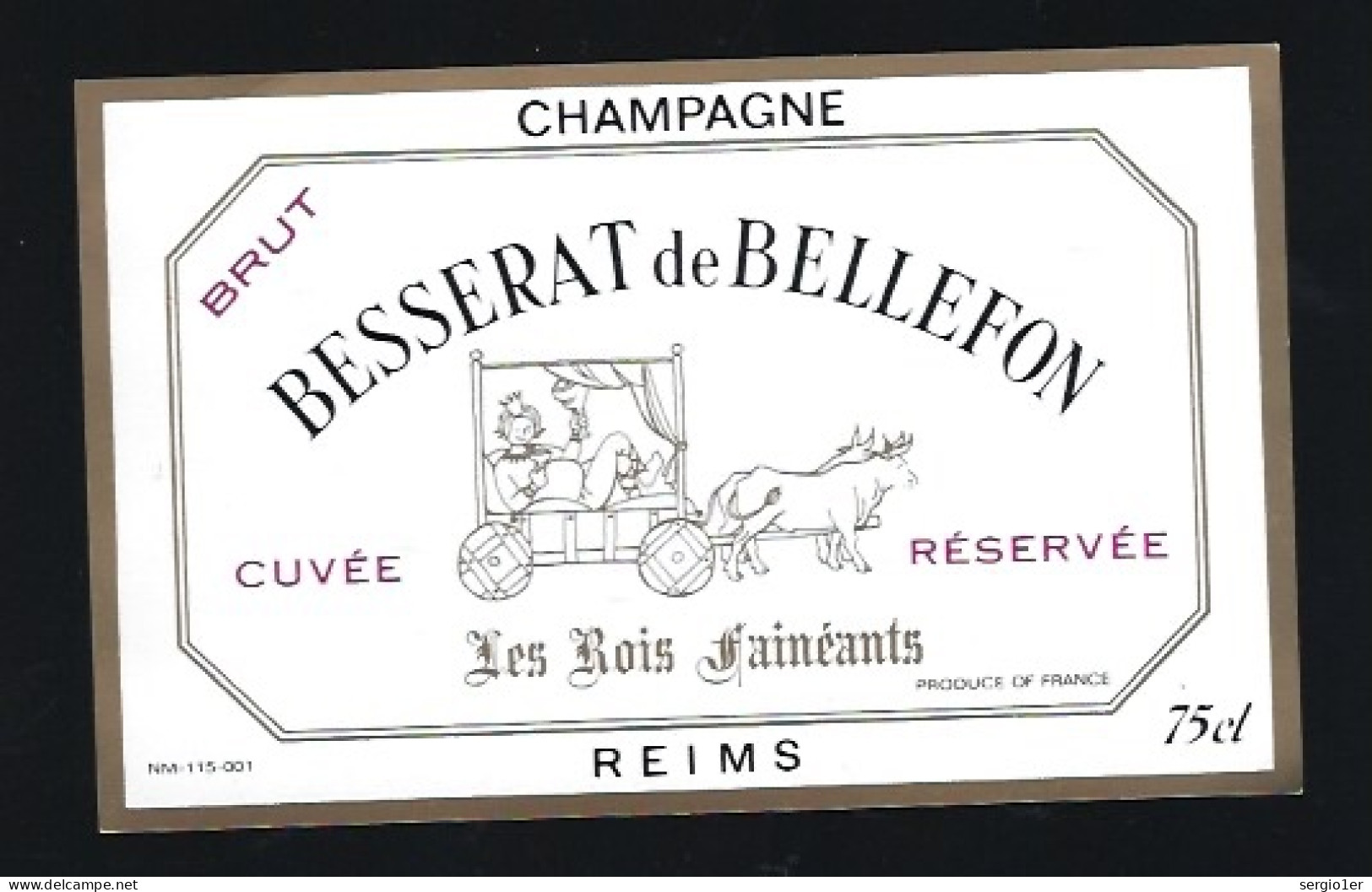 Etiquette Champagne Brut Cuvée Réservée  Les Rois Fainéants Besserat De Bellefon  Reims  " Femme" - Champagner