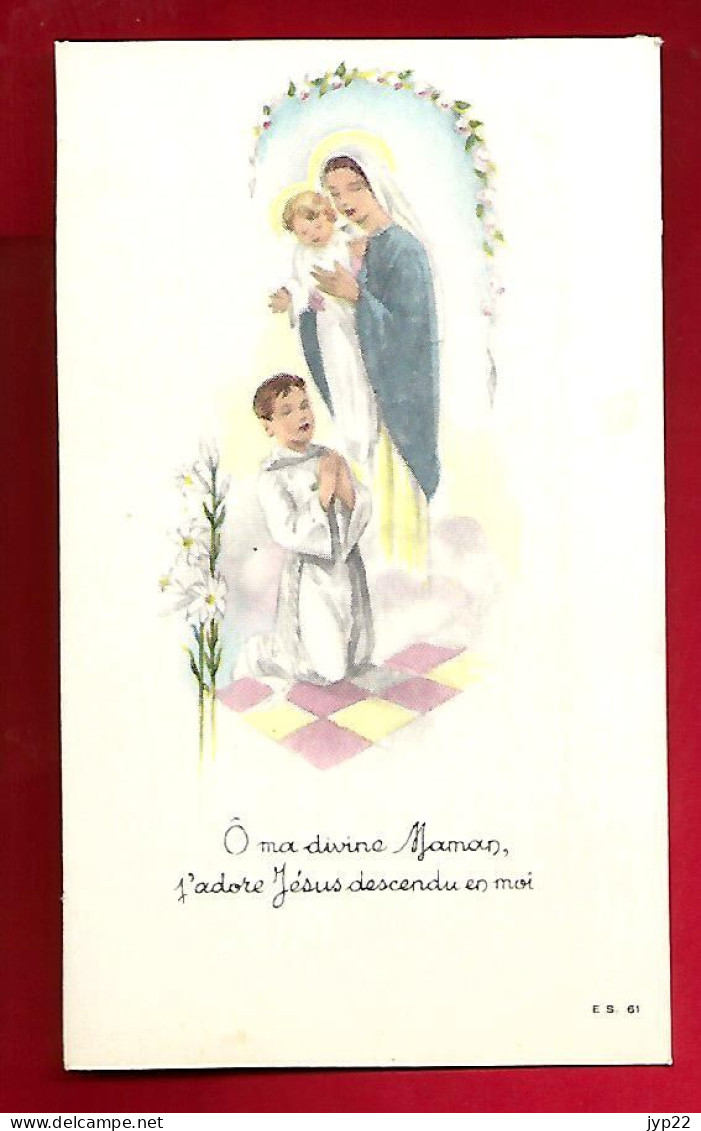 Image Pieuse E.S. 61 Ô Divine Maman J'adore Jésus ... Communion Christian Sarrazin Eglise De Docelles 17-05-1964 - Andachtsbilder