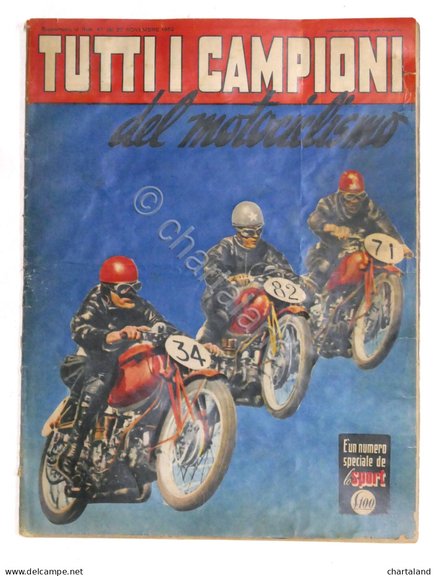 Tutti I Campioni Del Motociclismo - Supplemento Al N. 47 - 1952 De Lo Sport - Autres & Non Classés