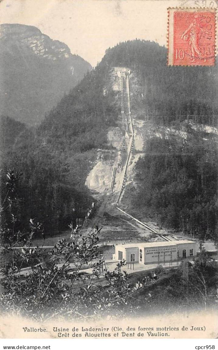 Suisse - N°80109 - VALLORBE - Usine De Ladernier (Cie Des Forces Motrices Joux) - Crêt Des Alouettes Et Dent De Vaulion - Orbe