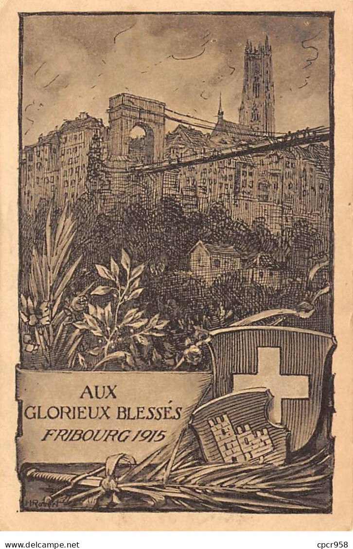 SUISSE - FRIBOURG - SAN42954 - Aux Glorieux Blessés Fribourg 1915 - Fribourg