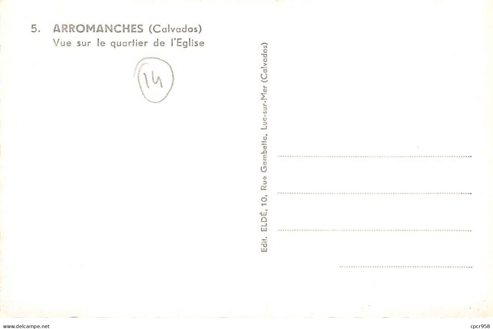 14. San67924. Arromanches. Vue Sur Le Quartier De L'église.  N°5. Edition Eldé. Cpsm 9X14 Cm. - Arromanches