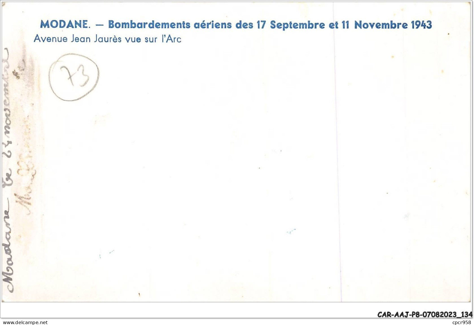 CAR-AAJP8-73-0741 - MODANE - Bombardements Aériens Des 17 Septembre Et 11 Novembre 1943 - Avenue Jean Jaurès - Modane