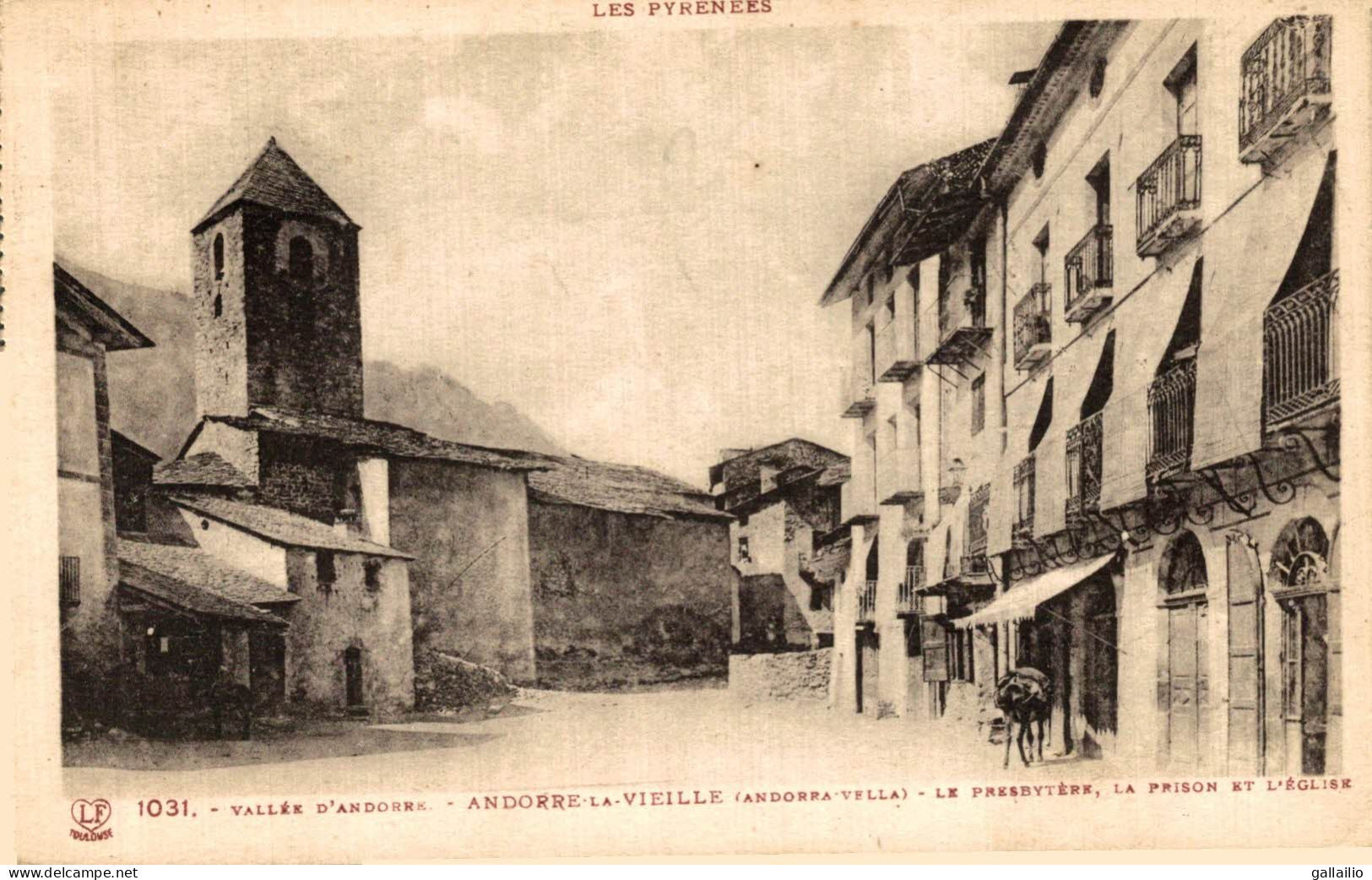 ANDORRE LA VIEILLE LE PRESBYTERE LA PRISON ET  L'EGLISE - Andorra