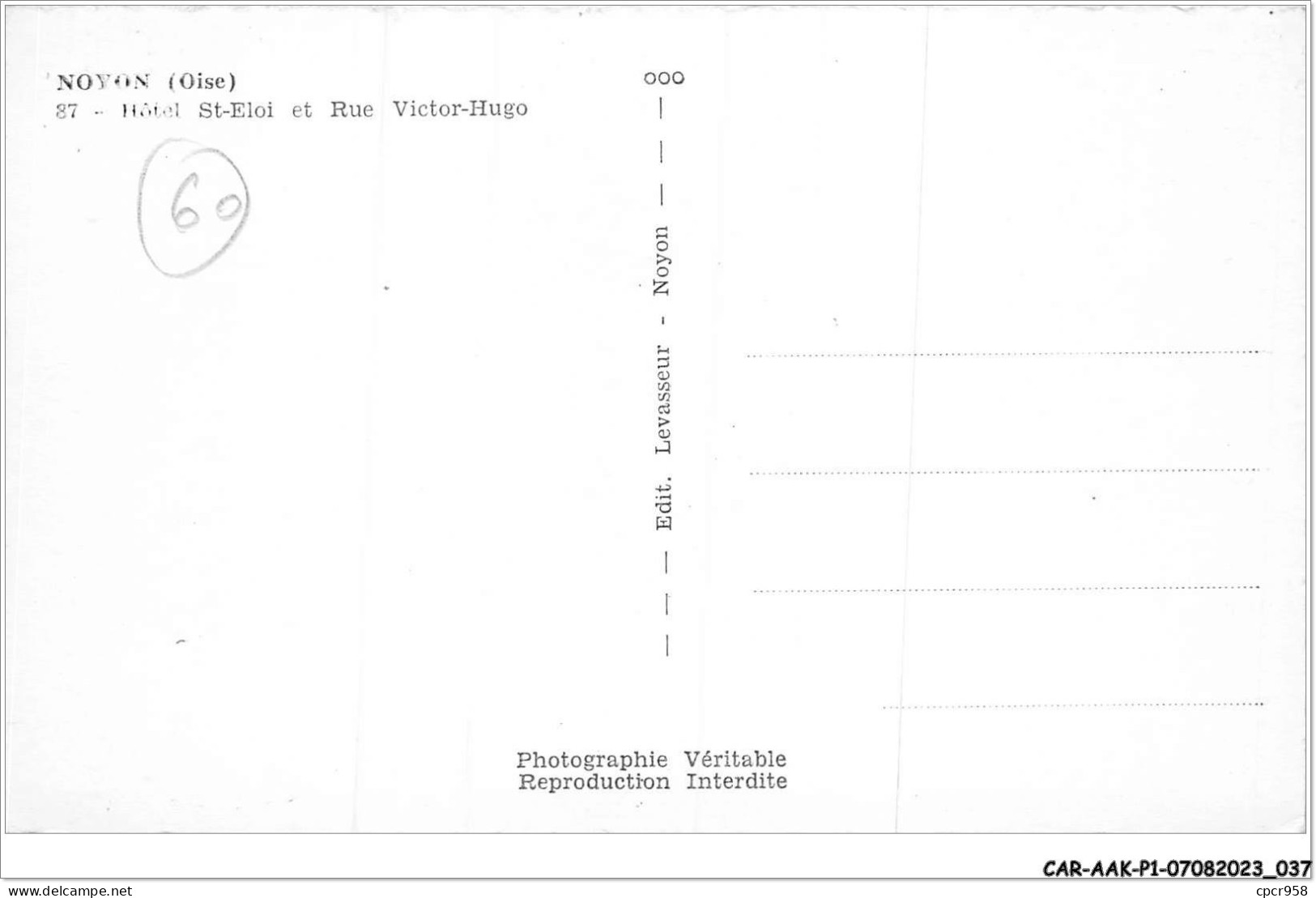 CAR-AAKP1-60-0019 - NOYON - Hôtel St-Eloi Et Rue Victor Hugo - Noyon