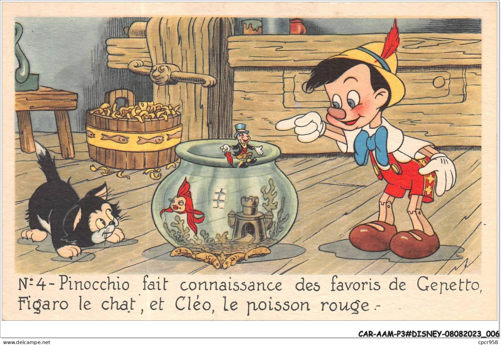 CAR-AAMP3-DISNEY-0213 - Pinocchio Fait Connaissance Des Favoris De Gepetto, Figaro Le Chat Et Cléo Le Poisson  - N°4 - Disneyland