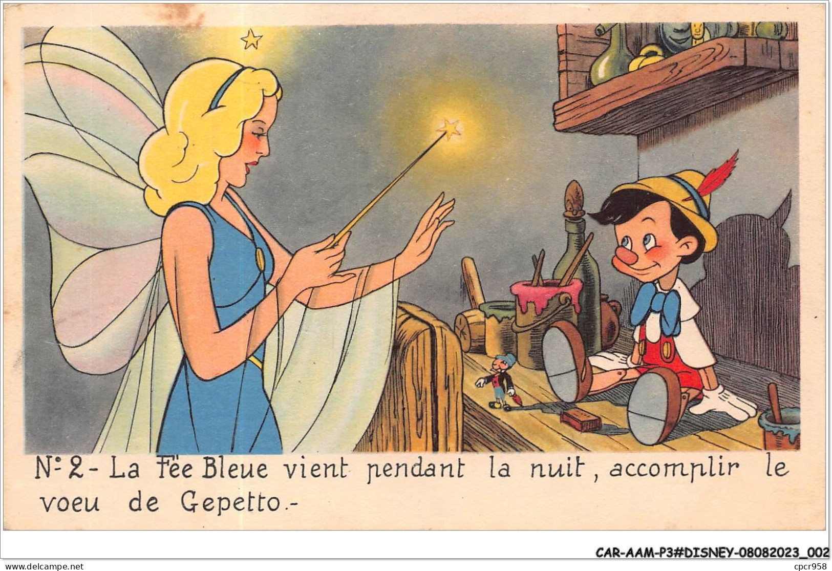 CAR-AAMP3-DISNEY-0211 - Pinocchio - La Fée Bleue Vient Pendant La N°uit Accomplir Le Voeu De Gepetto - N°2 - Disneyland