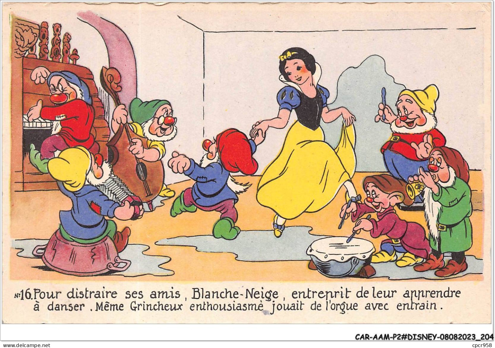 CAR-AAMP2-DISNEY-0204 - Blanche-Neige - Pour Distraire Ses Amis Blanche Neige Entreprit De Leur Apprendre A Danser -N°16 - Disneyland