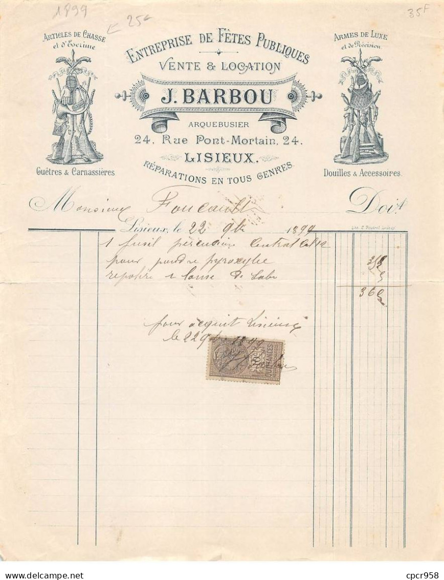 Facture.AM20525.Lisieux.1899.J Barbou.Entreprise De Fêtes Publiques.Articles De Chasse.Armes De Luxe Et Précision - 1800 – 1899
