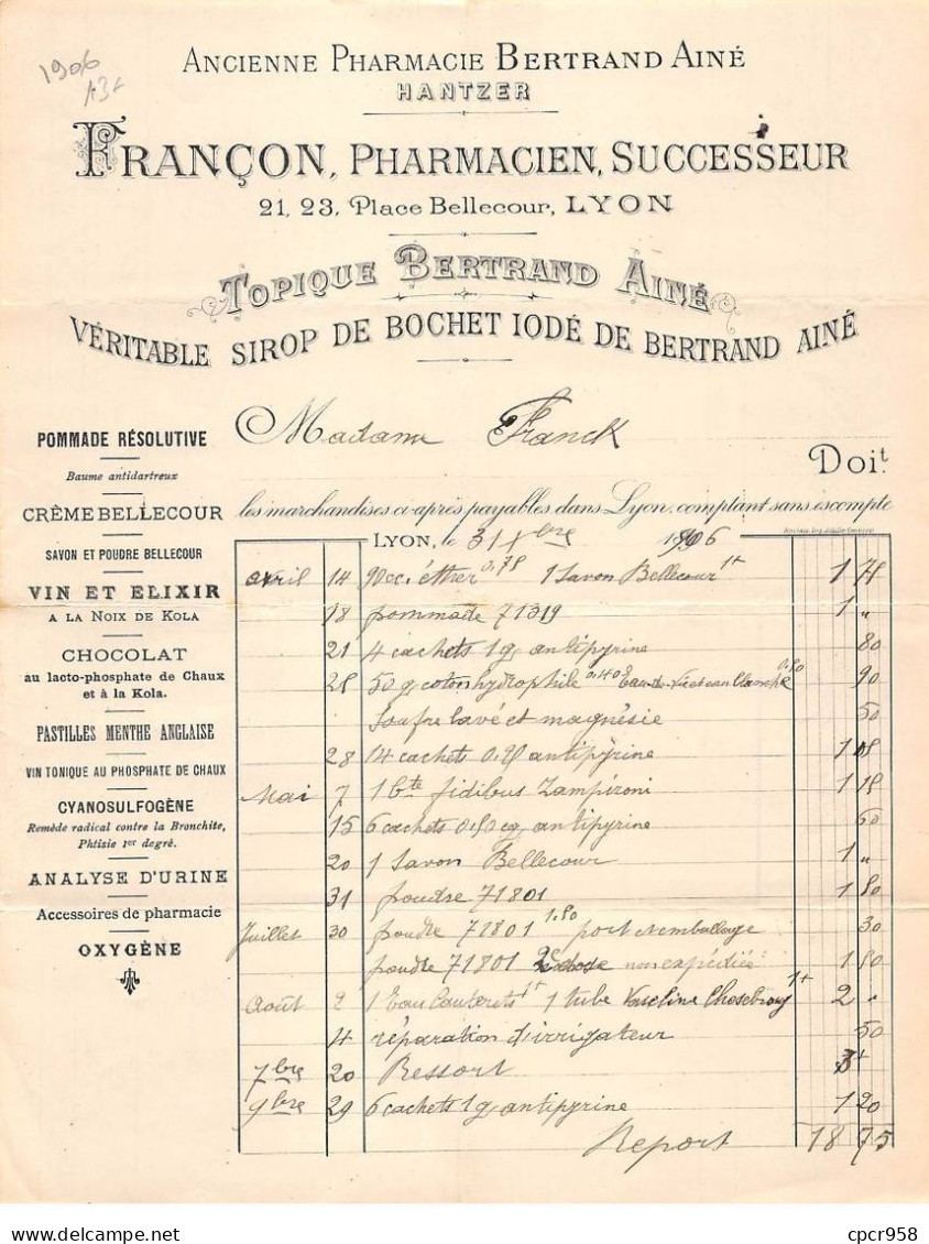 Facture.AM20705.Lyon.1906.Françon.Pharmacien.Bertrand.Hantzer.Topique Bertrand.Sirop De Bochet Iodé De Bertrand - 1900 – 1949