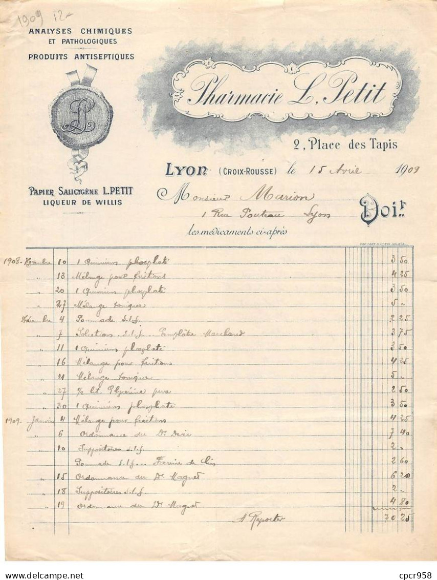 Facture.AM20859.Lyon.1909.Pharmacie L Petit.Papier Salicygène.Liqueur De Willis.Analyse Chimique Et Pathologique.Antisep - 1900 – 1949