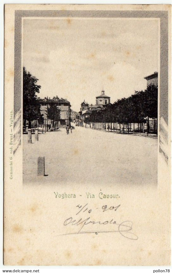 VOGHERA - VIA CAVOUR - 1901 - Vedi Retro - Formato Piccolo - Pavia