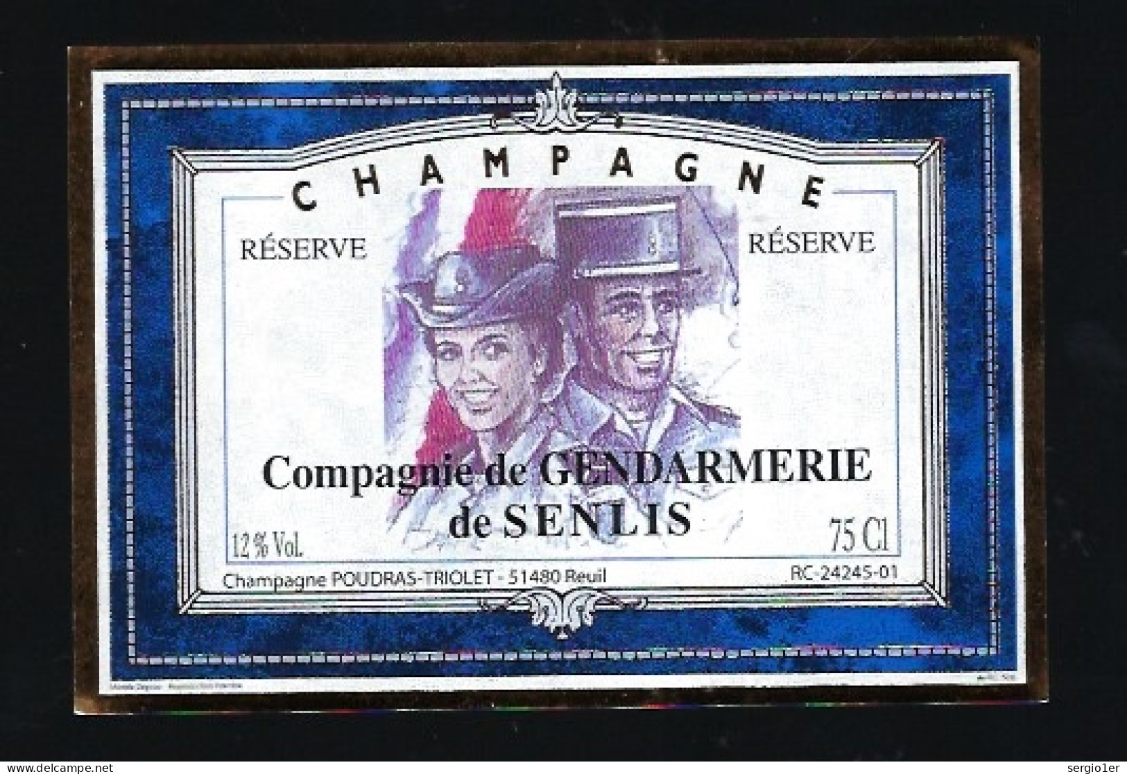 Etiquette Champagne Réserve  Compagnie De Gendarmerie De Senlis  Poudras Triolet à Reuil Marne 51 - Champagne