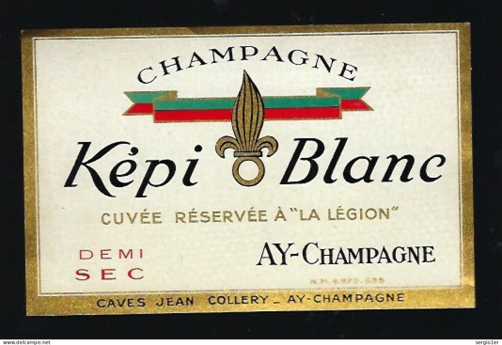 Etiquette Champagne Demi Sec Cuvée Réservée à La Légion Képi Blanc  Jean Collery Aÿ  Marne 51 - Champan