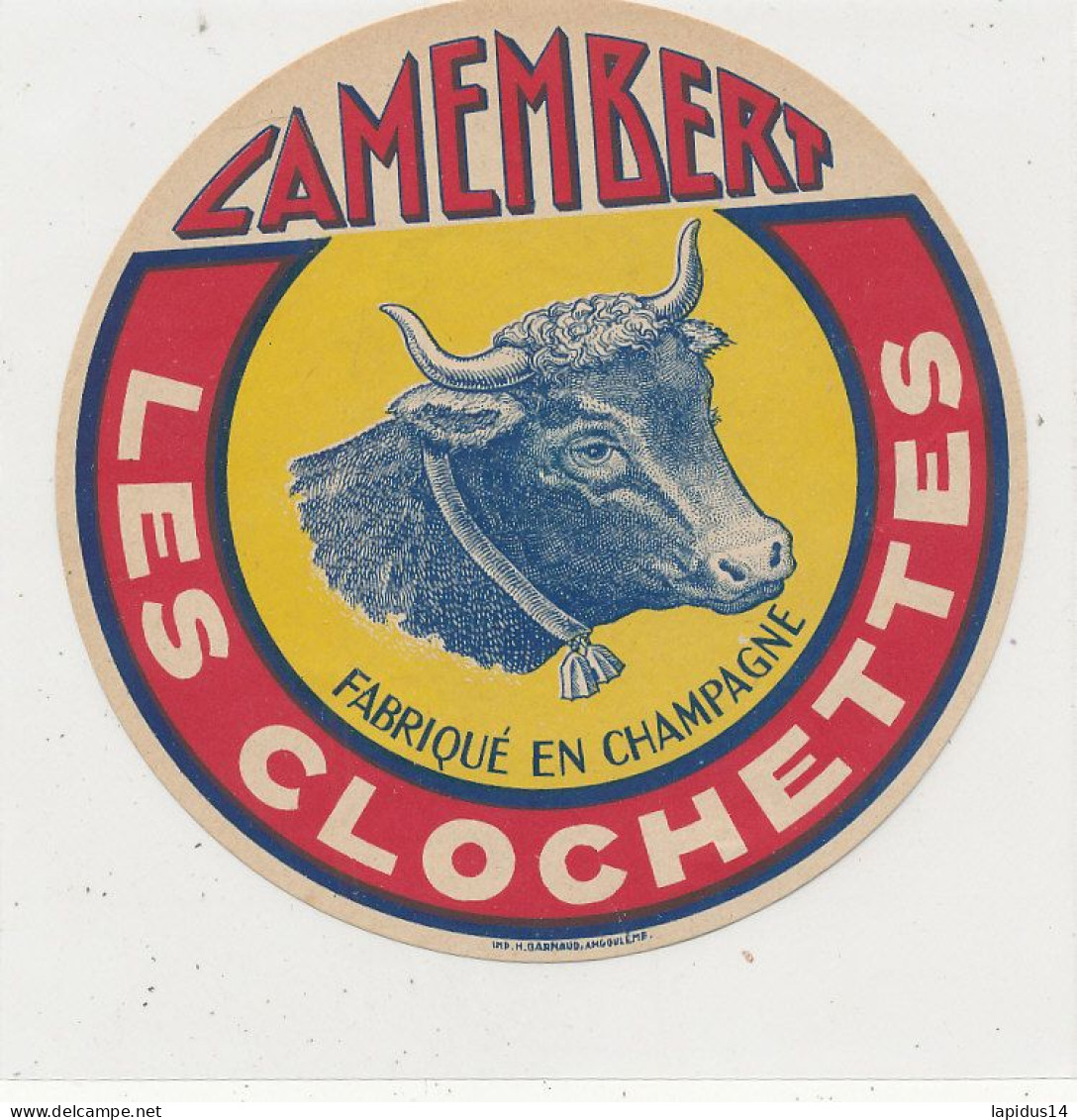 G G 365 /  ETIQUETTE DE FROMAGE   CAMEMBERT  LES CLOCHETTES   FABRIQUE EN CHAMPAGNE  (AUBE) - Käse