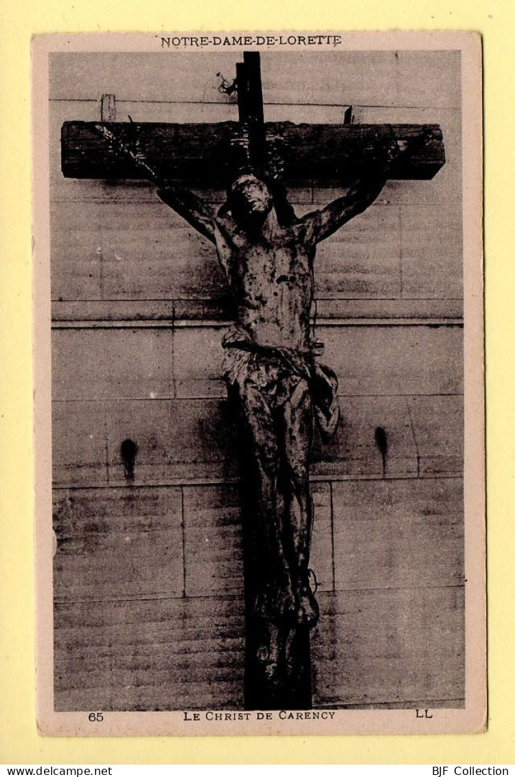 NOTRE-DAME-DE-LORETTE - Le Christ De CARENCY (voir Scan Recto/verso) - Jesus