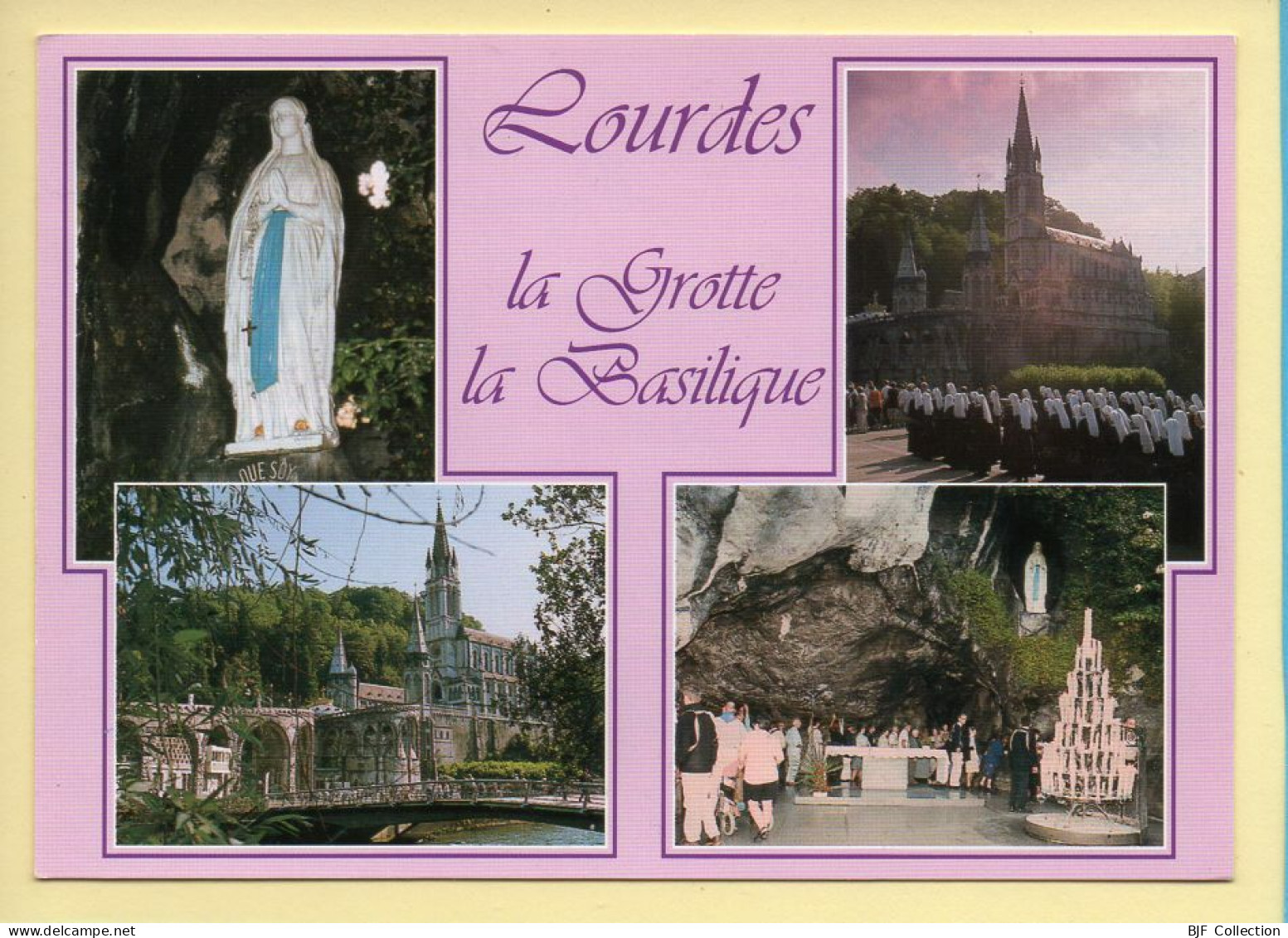 LOURDES – La Grotte / La Basilique / Multivues (voir Scan Recto/verso) - Lieux Saints