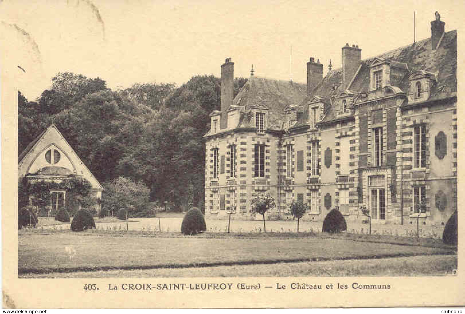 CPA - LA CROIX SAINT LEUFROY - LE CHATEAU  (CLICHE PEU COMMUN) - Sonstige & Ohne Zuordnung