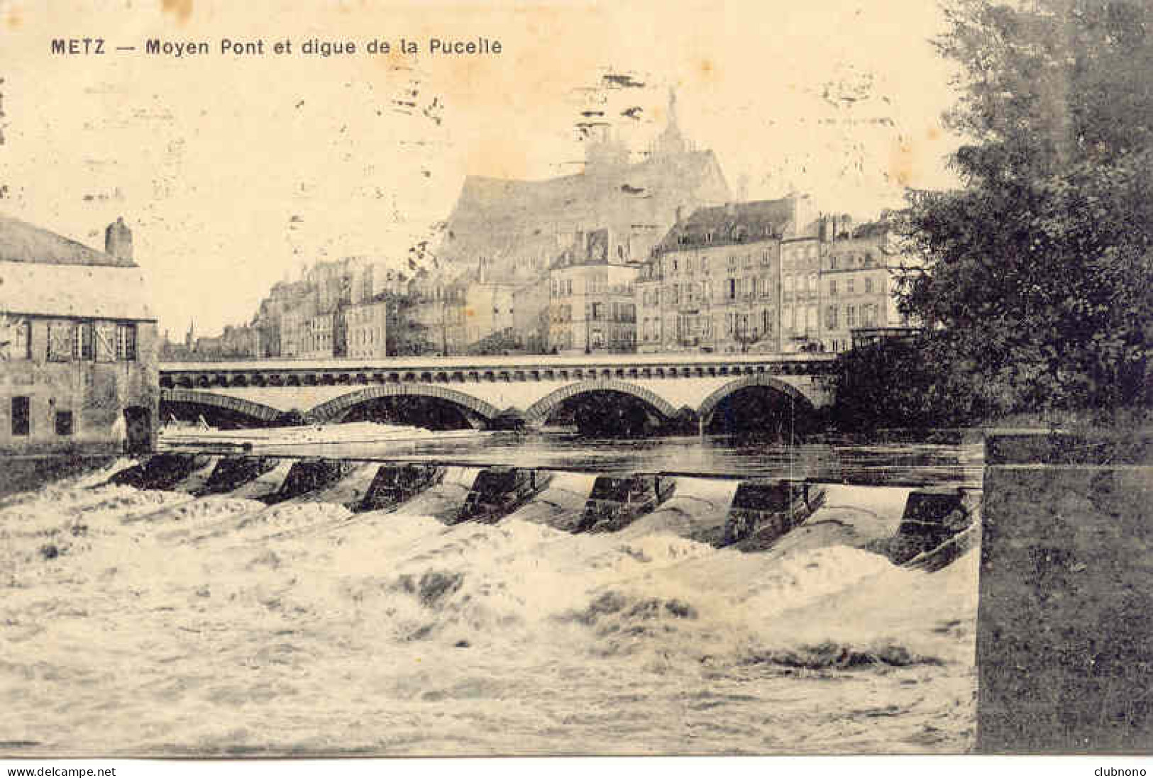 CPA - METZ - MOYEN PONT ET DIGUE DE LA PUCELLE (ECRITE EN 1921) - Metz