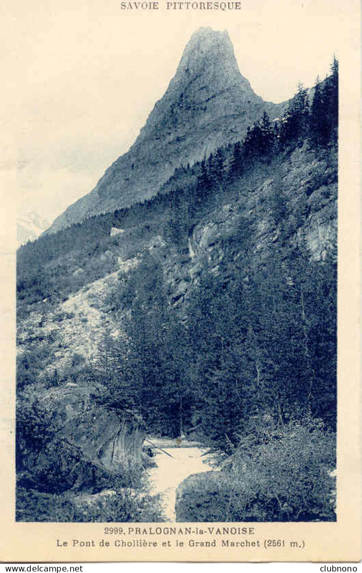  CPA - PRALOGNAN - LE PONT DE CHOLLIERE ET LE GRAND MARCHET - Pralognan-la-Vanoise