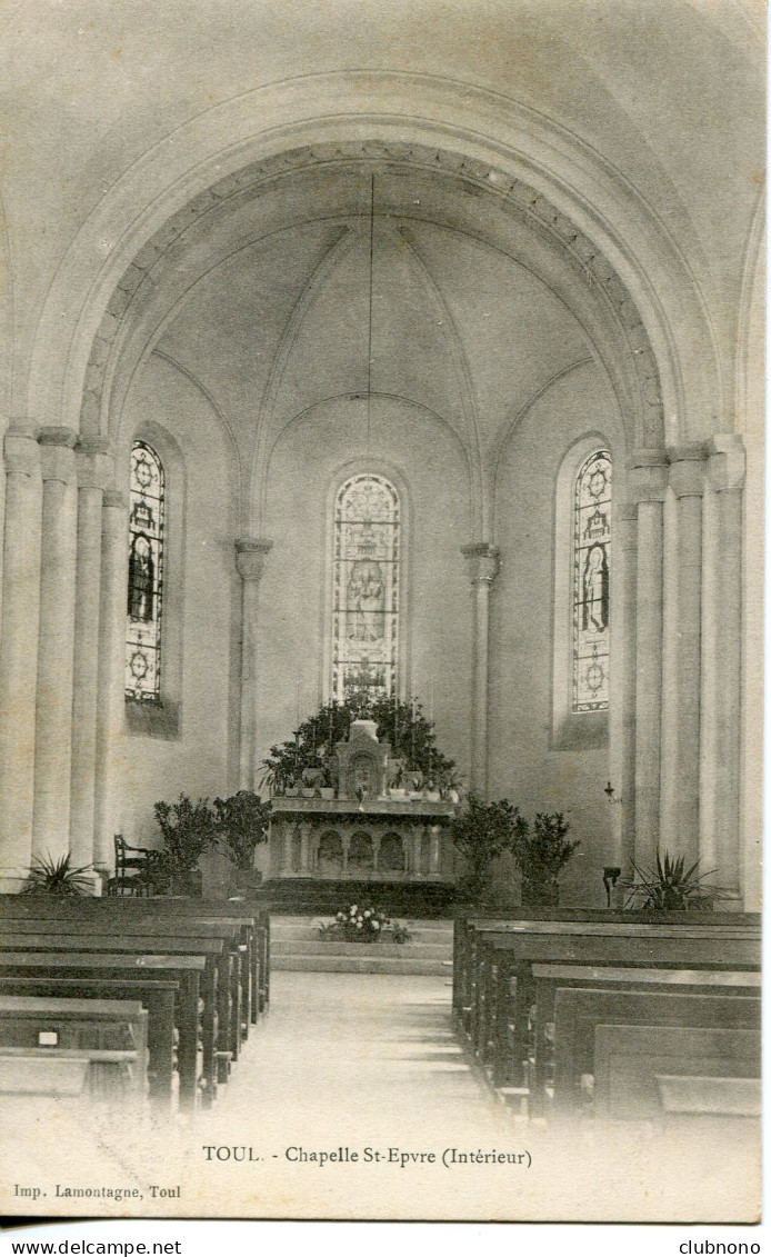 CPA -  TOUL - INTERIEUR DE LA CHAPELLE SAINT-EPVRE - Toul