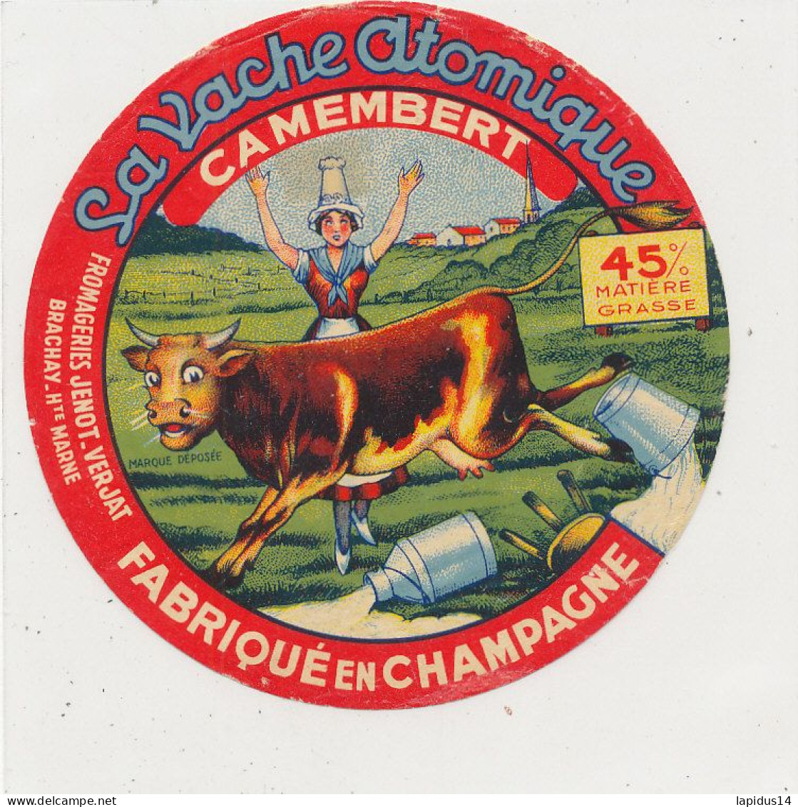 G G 368 /  ETIQUETTE DE FROMAGE  CAMEMBERT LA VACHE ATOMIQUE JENOT-VERJAT. FABRIQUE EN CHAMPAGNE BRACHAY    (HTE MLARNE) - Käse