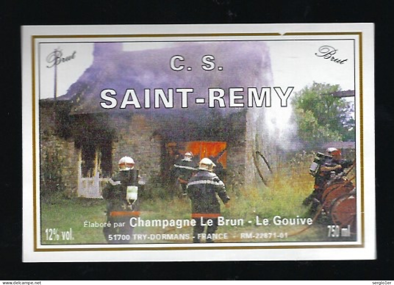 Etiquette Champagne Brut C S Saint-Remy  Champagne Le Brun  Le Gouive  Try Dormans Marne 51 " Sapeurs Pompiers," - Champan