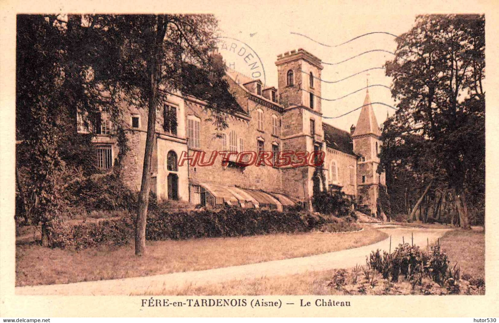 CPA FERE EN TARDENOIS - AISNE - LE CHATEAU - Fere En Tardenois