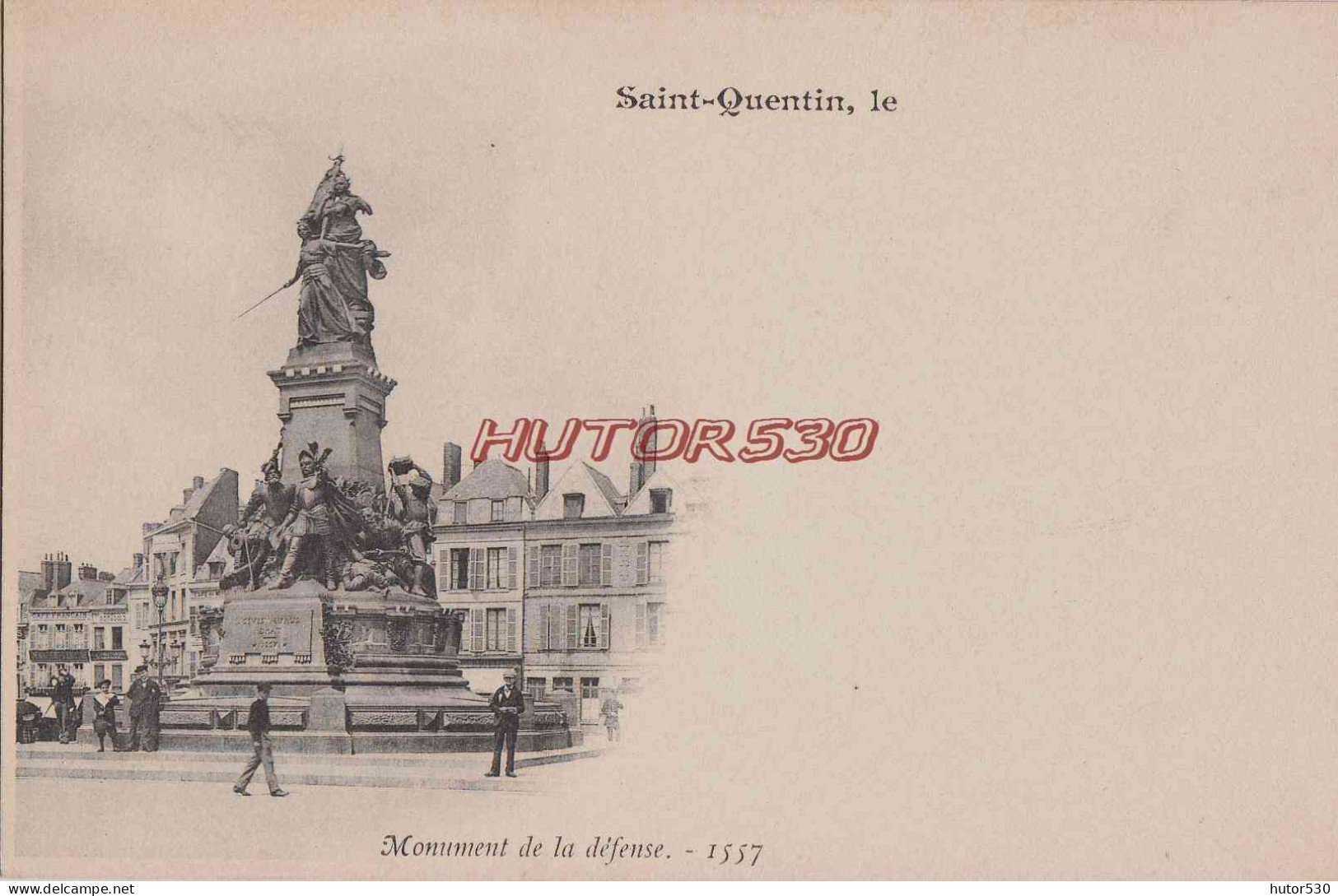 CPA SAINT QUENTIN - MONUMENT DE LA DEFENSE - Saint Quentin