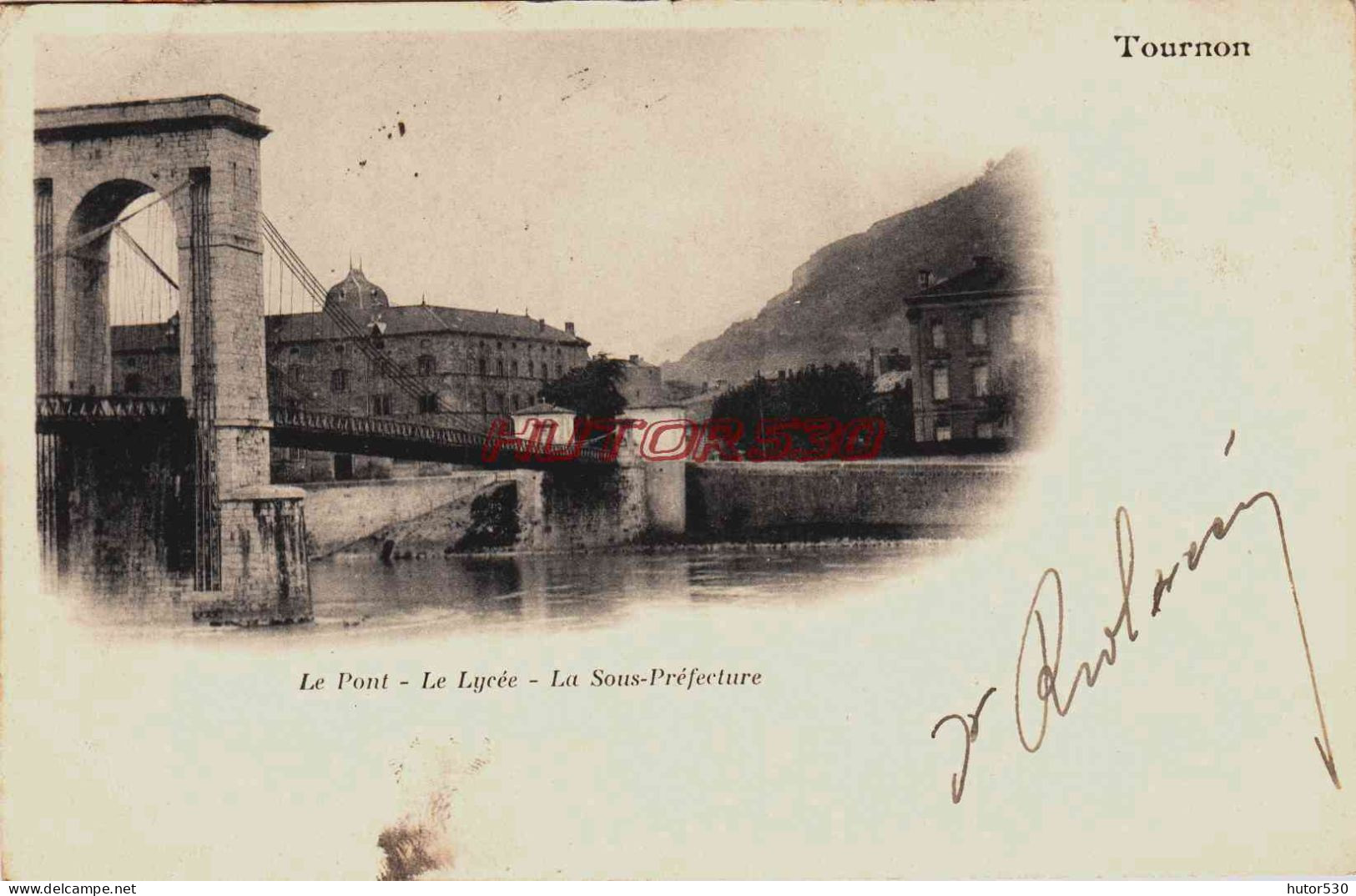 CPA TOURNON - LE PONT - LE LYCEE - LA SOUS PREFECTURE - Tournon