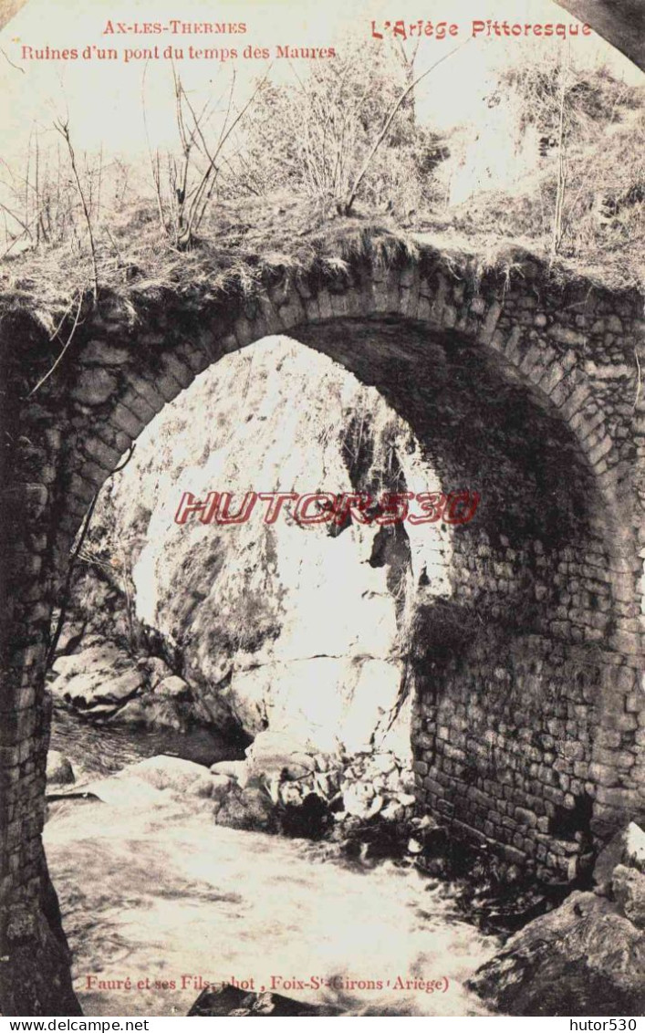 CPA AX LES THERMES - ARIEGE - RUINES D'UN PONT - Ax Les Thermes