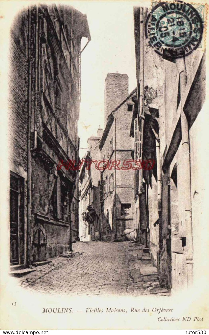 CPA MOULINS - ALLIER - VIEILLES MAISONS - RUE DES ORFEVRES - Moulins