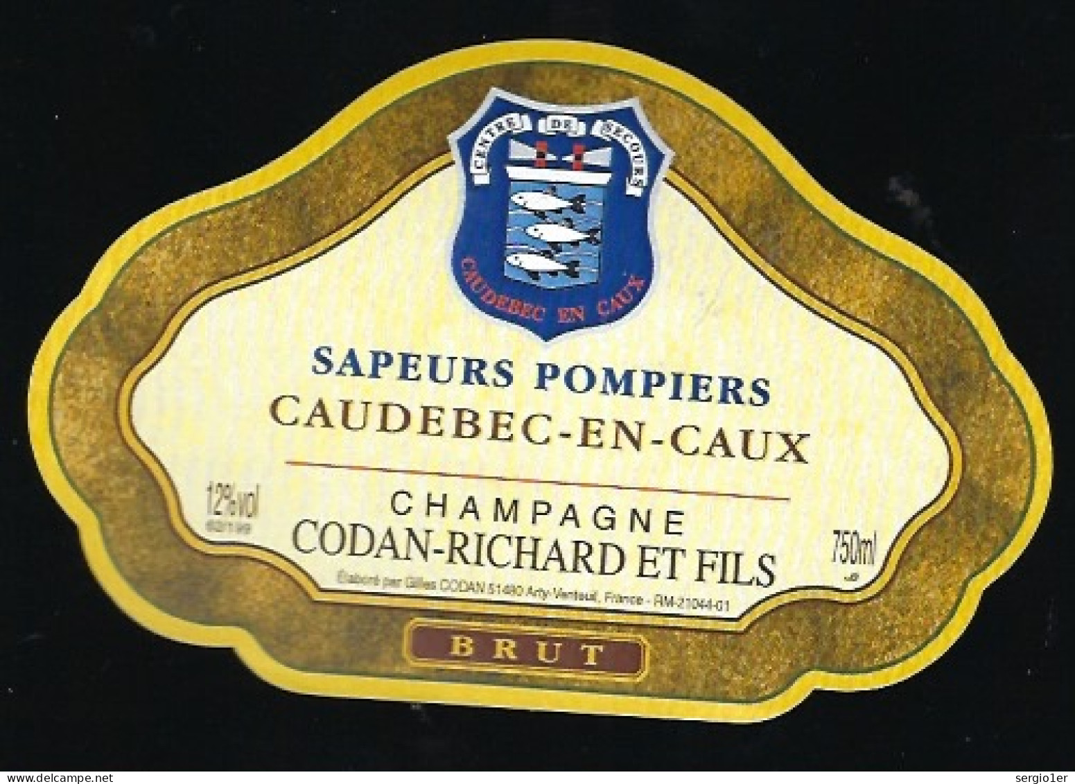 Etiquette Champagne Brut  Sapeurs Pompiers Caudebec En Caux Codan Richard Et Fils  Arty Venteuil Marne 51 - Champan