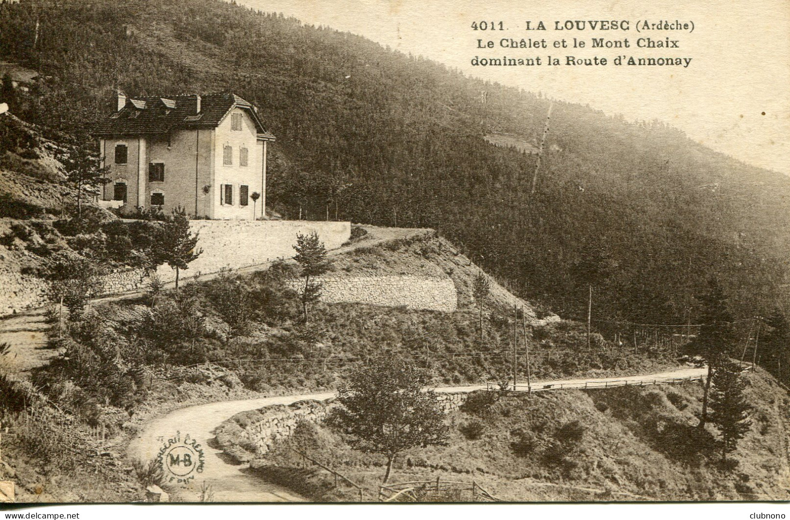 CPA -  LA LOUVESC - ROUTE D'ANNONAY - LE CHALET ET LE MONT CHAIX - La Louvesc