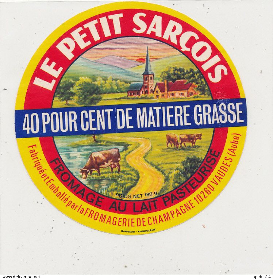 G G 376 /  ETIQUETTE DE FROMAGE   LE PETIT SARCOIS  VAUDES  ( AUBE) - Käse