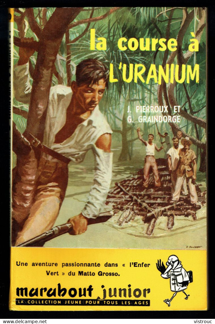 "La Course à L'uranium", De J. PIERROUX Et G. GRAINDORGE - MJ N° 80 - Aventures - 1956. - Marabout Junior