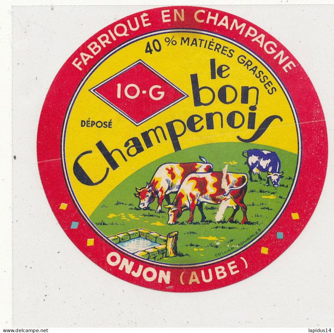 G G 378 /  ETIQUETTE DE FROMAGE  LE BON CHAMPENOIS 40% FAB EN CHAMPAGNE ONJON   ( AUBE) - Kaas