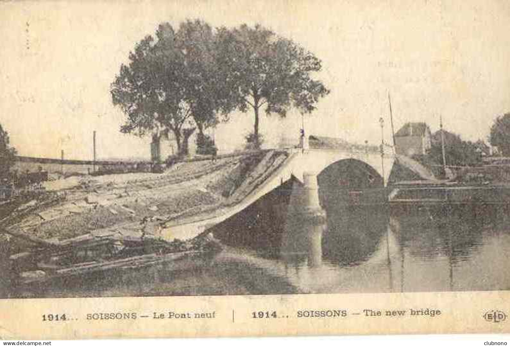 CPA -  (1914-18)  - SOISSONS - LE PONT NEUF - Soissons