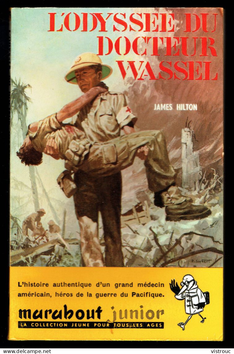 "L'Odyssée Du Docteur WASSEL", De James HILTON - MJ N° 79 - Guerre - 1956. - Marabout Junior