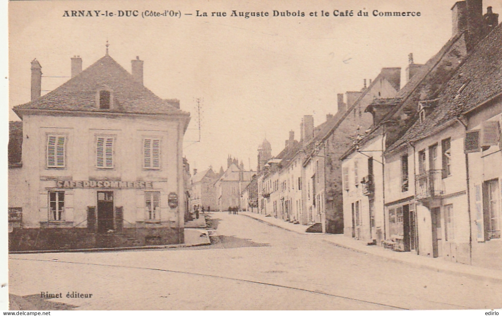 ***  21 *** ARNAY LE DUC  La Rue Auguste Dubois Et Le Café Du Commerce  -- écrite TTB  - Arnay Le Duc