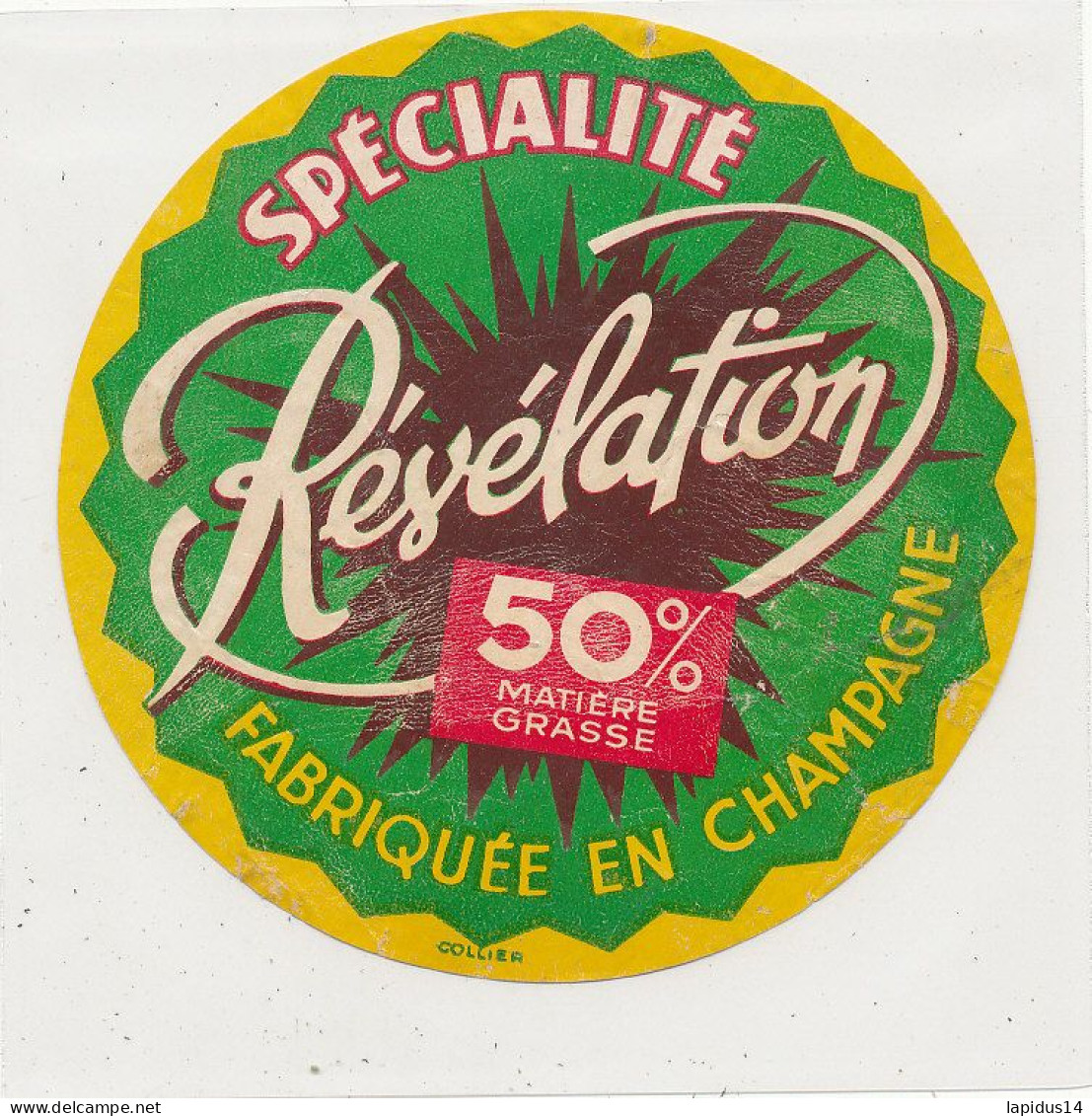 G G 385 /  ETIQUETTE DE FROMAGE  REVELATION   FABRIQUE EN CHAMPAGNE  50%  ( AUBE) - Quesos