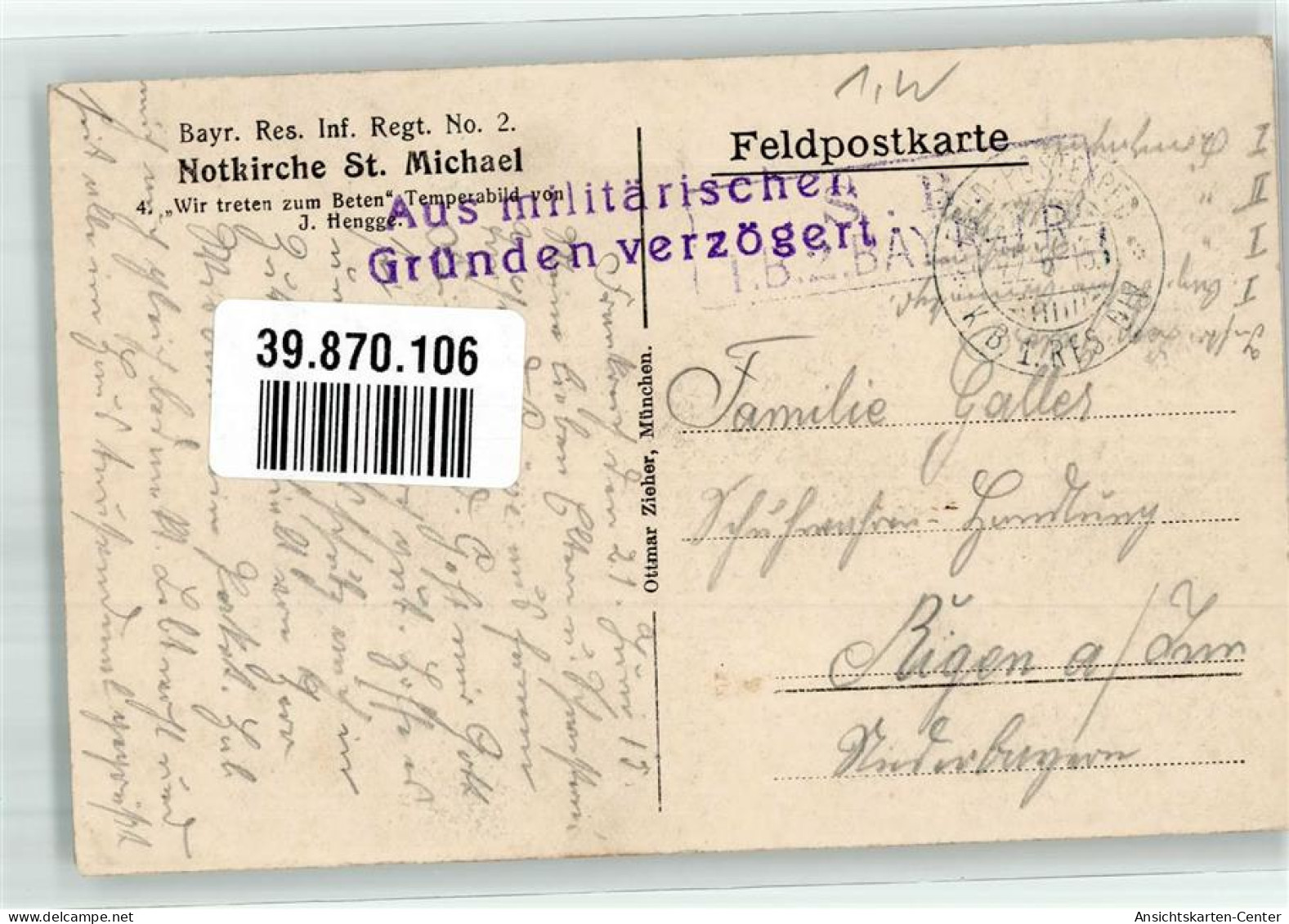 39870106 - Sign. Hengge Notkirche St. Michael Des Bayer. Res.-Inf.-Regt. No. 2 Verlag Zieher, Ottmar Zensurstempel Feld - Other & Unclassified