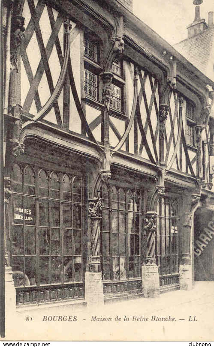 CPA - BOURGES - MAISON DE LA REINE BLANCHE - Bourges